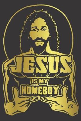 Book cover for Journal Jesus Christ believe homeboy gold