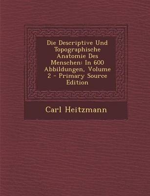 Book cover for Die Descriptive Und Topographische Anatomie Des Menschen