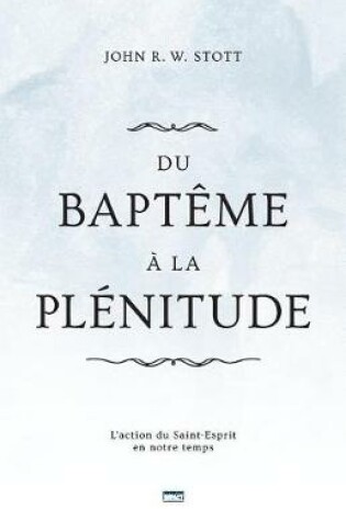Cover of Du Bapt me   La Pl nitude (Baptism and Fullness)