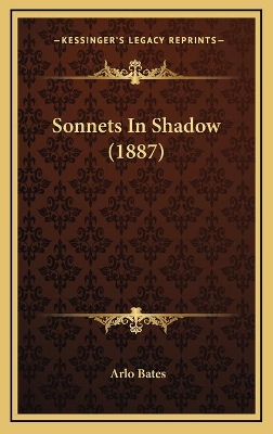 Book cover for Sonnets In Shadow (1887)