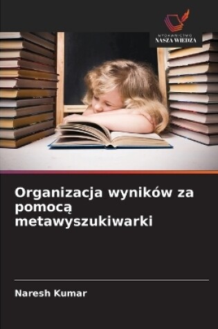 Cover of Organizacja wyników za pomocą metawyszukiwarki
