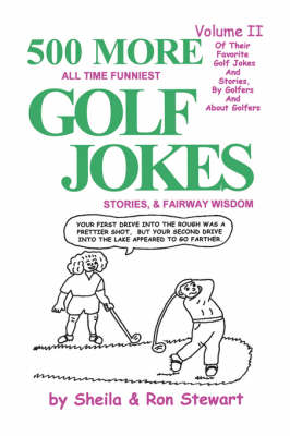 Book cover for 500 More All Time Funniest Golf Jokes, Stories & Fairway Wisdom