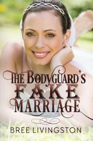 Cover of The Bodyguard's Fake Marriage