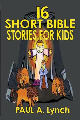 Book cover for 16 Short Bible Stories For Kids