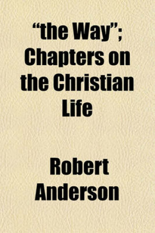 Cover of "The Way"; Chapters on the Christian Life