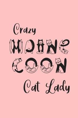 Book cover for Crazy Maine Coon Cat Lady