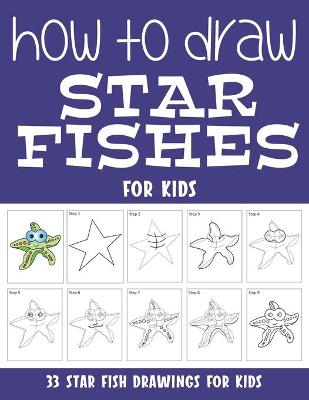 Book cover for How to Draw Star Fishes for Kids