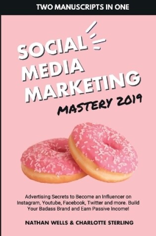 Cover of Social Media Marketing Mastery 2019