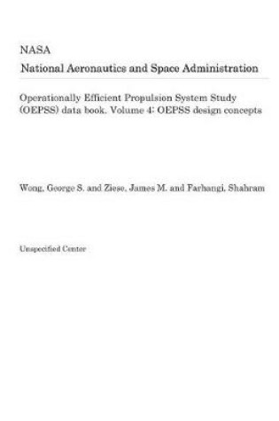 Cover of Operationally Efficient Propulsion System Study (Oepss) Data Book. Volume 4