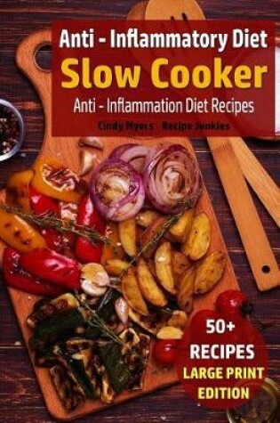 Cover of Anti - Inflammatory Diet - Slow Cooker