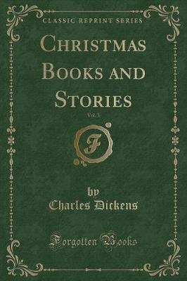 Book cover for Christmas Books and Stories, Vol. 3 (Classic Reprint)