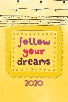 Book cover for Follow your Dreams 2020