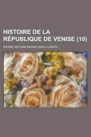 Cover of Histoire de La Republique de Venise (10 )