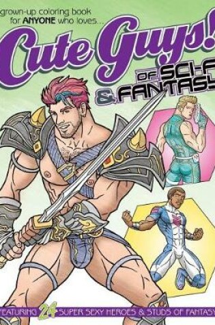 Cover of Cute Guys! of Sci-Fi & Fantasy Coloring Book