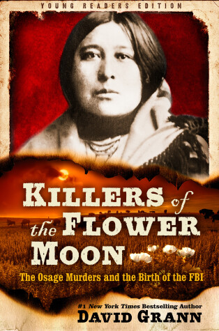 Cover of Killers of the Flower Moon: Adapted for Young Readers