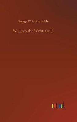 Book cover for Wagner, the Wehr-Wolf