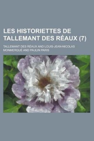 Cover of Les Historiettes de Tallemant Des Reaux (7 )