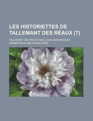 Book cover for Les Historiettes de Tallemant Des Reaux (7 )