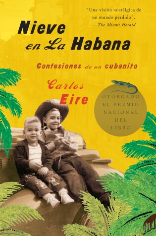 Cover of Nieve en La Habana: Confesiones de un cubanito / Waiting for Snow in Havana: Con fessions of a Cuban Boy