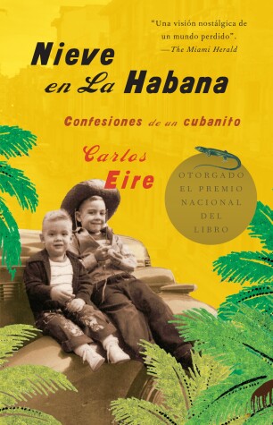 Book cover for Nieve en La Habana: Confesiones de un cubanito / Waiting for Snow in Havana: Con fessions of a Cuban Boy