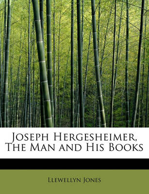 Book cover for Joseph Hergesheimer, the Man and His Books