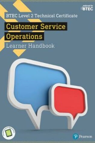 Cover of BTEC Level 2 Technical Certificate in Business Customer Services Operations Learner Handbook with ActiveBook