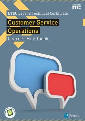 Book cover for BTEC Level 2 Technical Certificate in Business Customer Services Operations Learner Handbook with ActiveBook