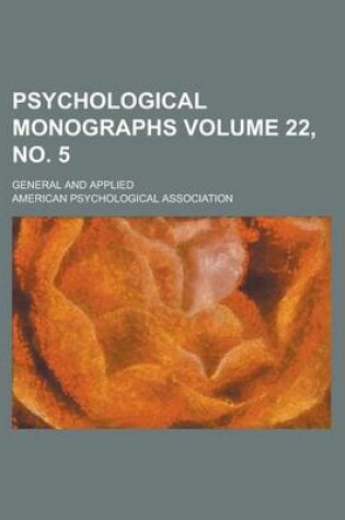 Cover of Psychological Monographs; General and Applied Volume 22, No. 5