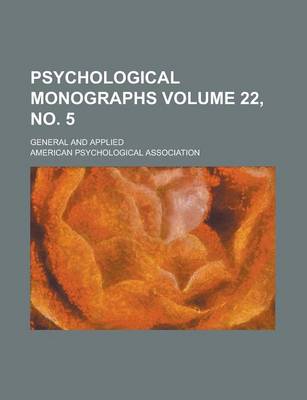 Book cover for Psychological Monographs; General and Applied Volume 22, No. 5