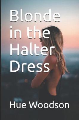 Book cover for Blonde in the Halter Dress