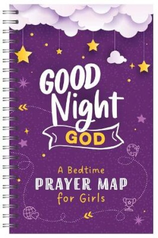 Cover of Good Night, God: A Bedtime Prayer Map for Girls