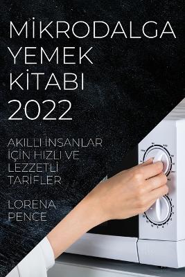 Cover of Mİkrodalga Yemek Kİtabi 2022