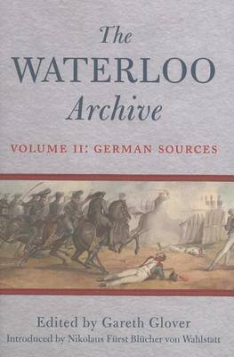 Book cover for Waterloo Archive Vol II: German Sources
