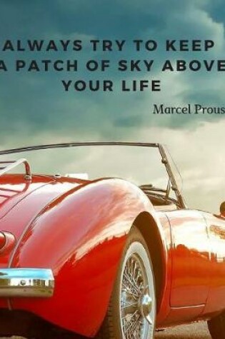 Cover of Always try to keep a patch of sky above your life.