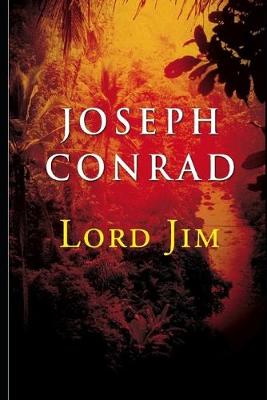 Book cover for Lord Jim By Joseph Conrad (Modern Literature & Psychological Fiction) "The Annotated Classic Edition"