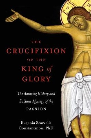 Cover of The Crucifixion of the King of Glory