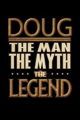 Book cover for Doug The Man The Myth The Legend