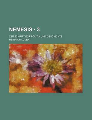 Book cover for Nemesis (3); Zeitschrift Fur Politik Und Geschichte