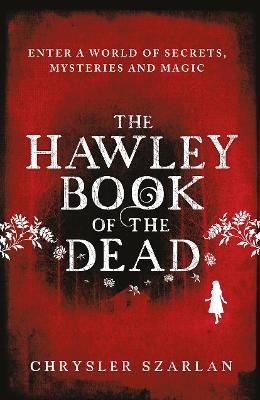 The Hawley Book of the Dead by Chrysler Szarlan