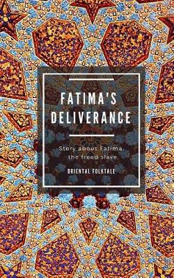 Book cover for Fatima's deliverance. Oriental Folktale