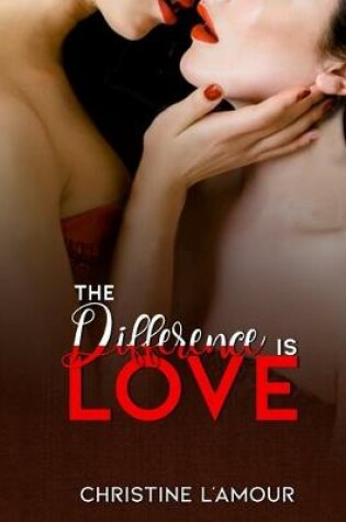 Cover of The Difference Is Love