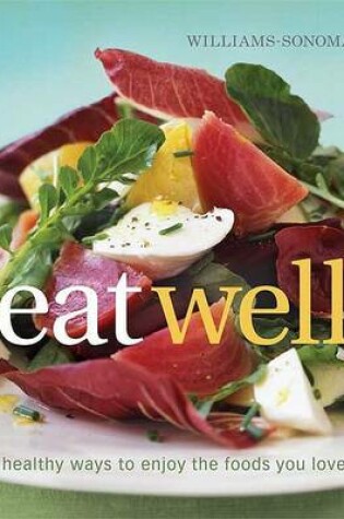 Cover of Williams-Sonoma Eat Well