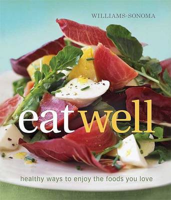 Book cover for Williams-Sonoma Eat Well