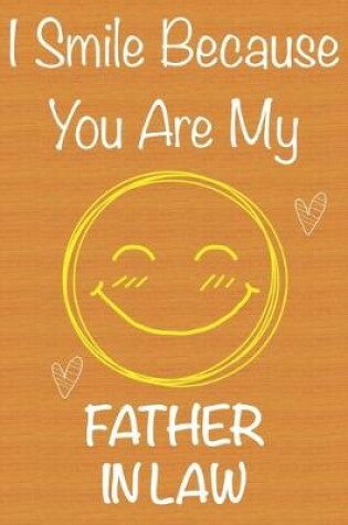 Cover of I Smile Because You Are My Father In Law