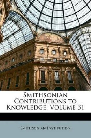 Cover of Smithsonian Contributions to Knowledge, Volume 31