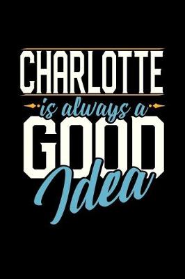 Book cover for Charlotte Is Always a Good Idea