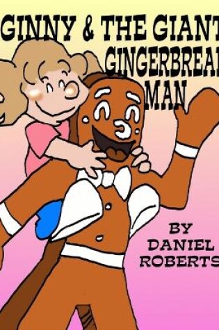 Cover of Ginny and the Giant Gingerbread Man