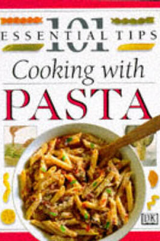 Cover of DK 101s:  03 Cooking With Pasta