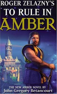Book cover for Roger Zelaznys To Rule in Amber