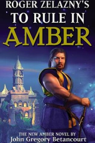 Cover of Roger Zelazny's "To Rule in Amber"